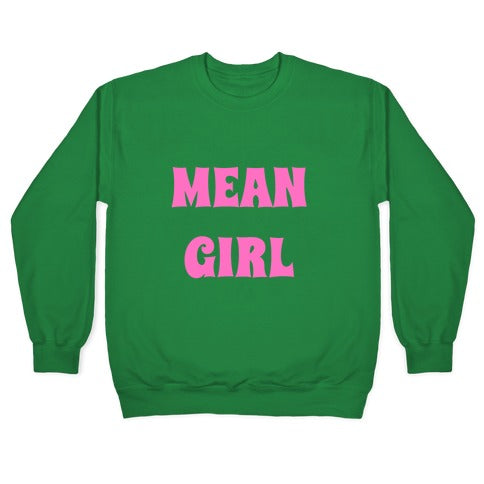 Mean Girl Crewneck Sweatshirt